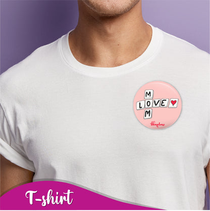 Mom Love Pin Badge