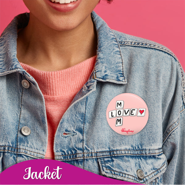 Mom Love Pin Badge