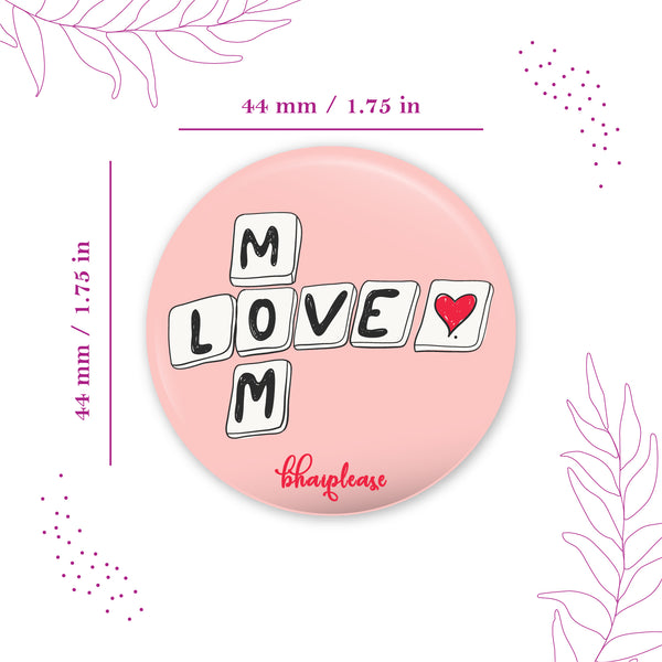 Mom Love Pin Badge