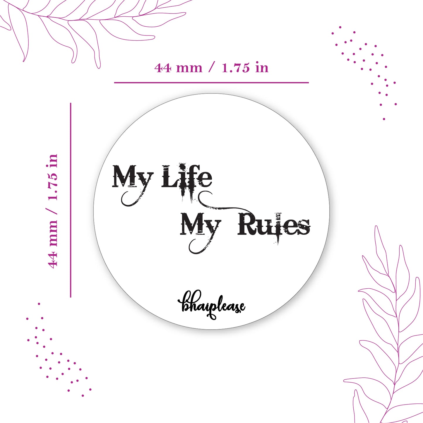 My Life My Rules Pin Badge
