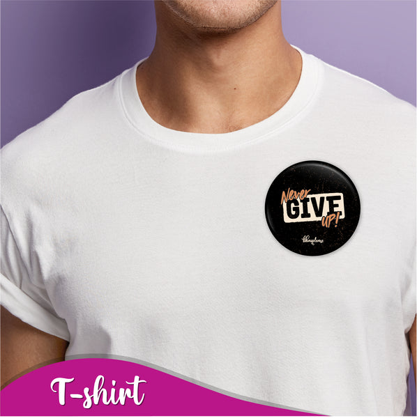 Never give up Pin Badge