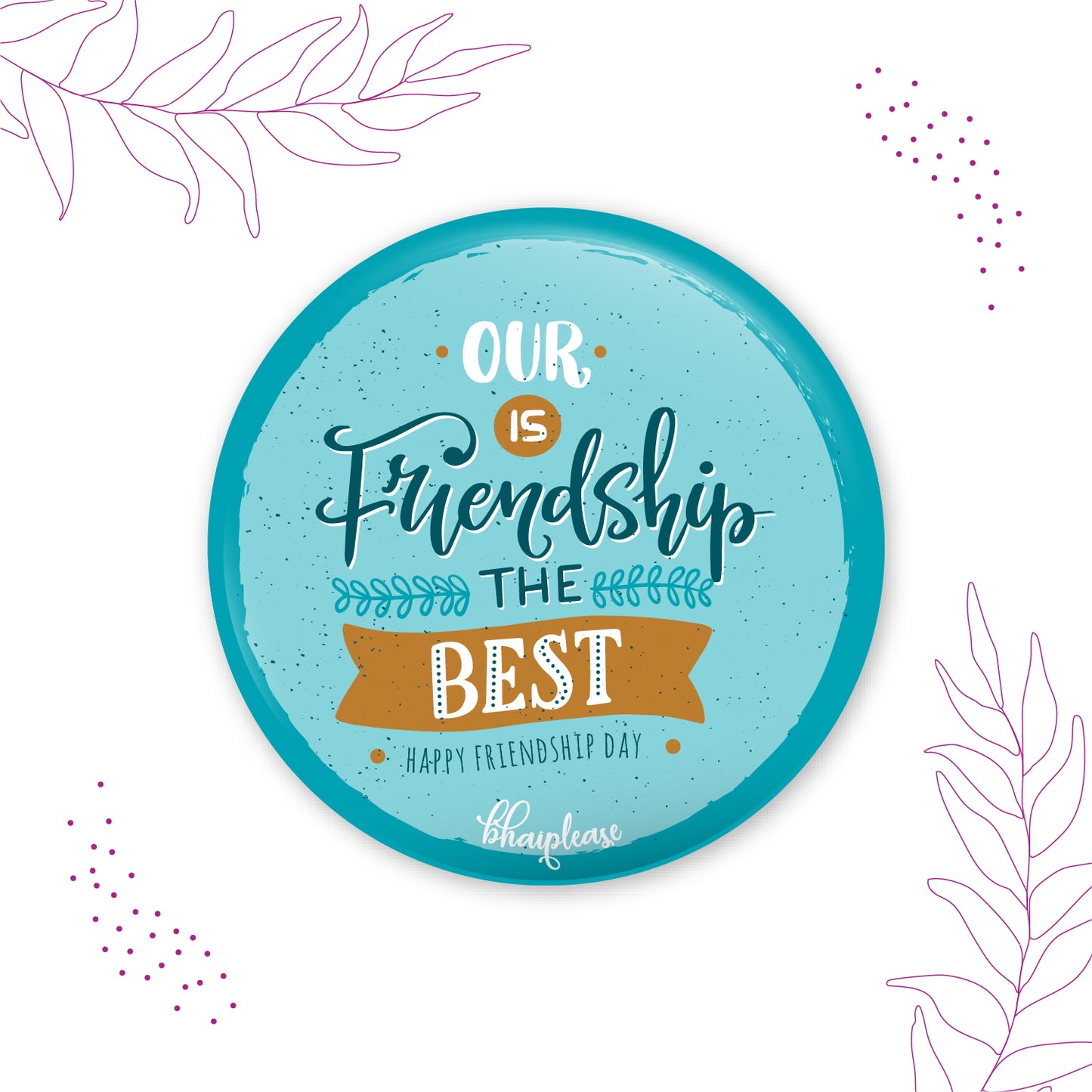 Our Friendship is the best Pin Badge