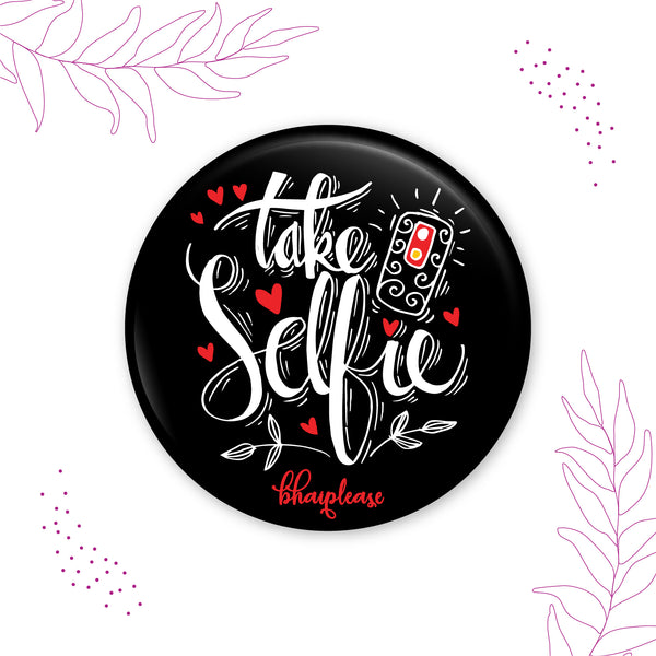 Take Selfie Pin Badge