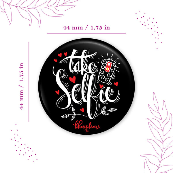 Take Selfie Pin Badge