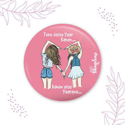 Tere Jaisa Yaar Kahan Pin Badge