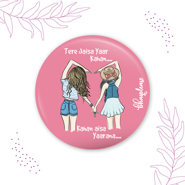 Tere Jaisa Yaar Kahan Pin Badge