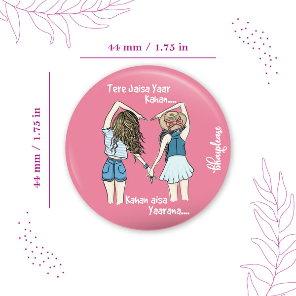Tere Jaisa Yaar Kahan Pin Badge