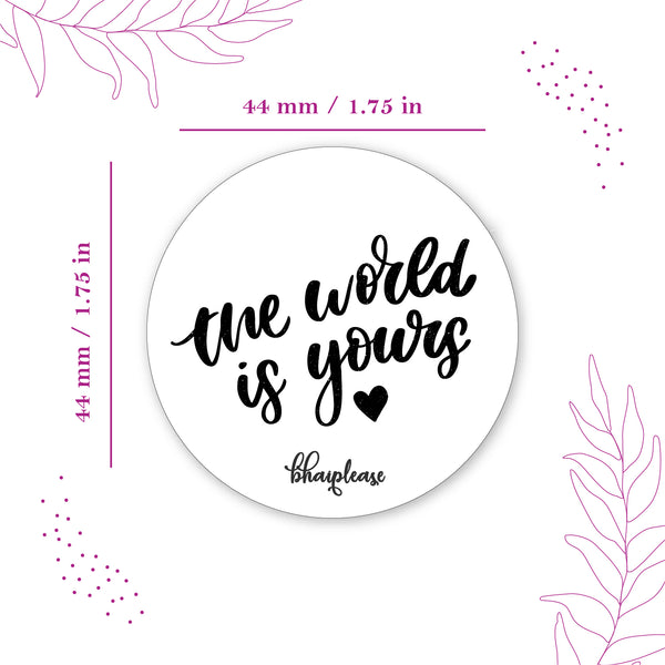 The World is yours Pin Badge