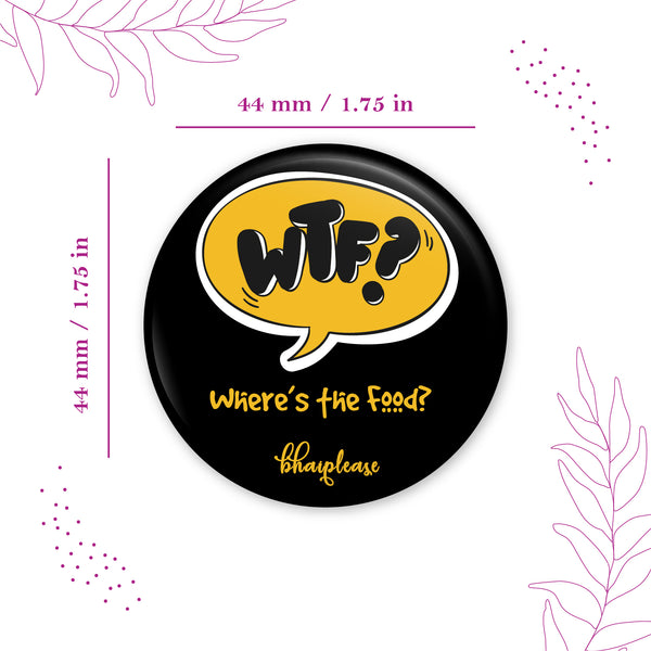 WTF Where's the Food Pin Badge