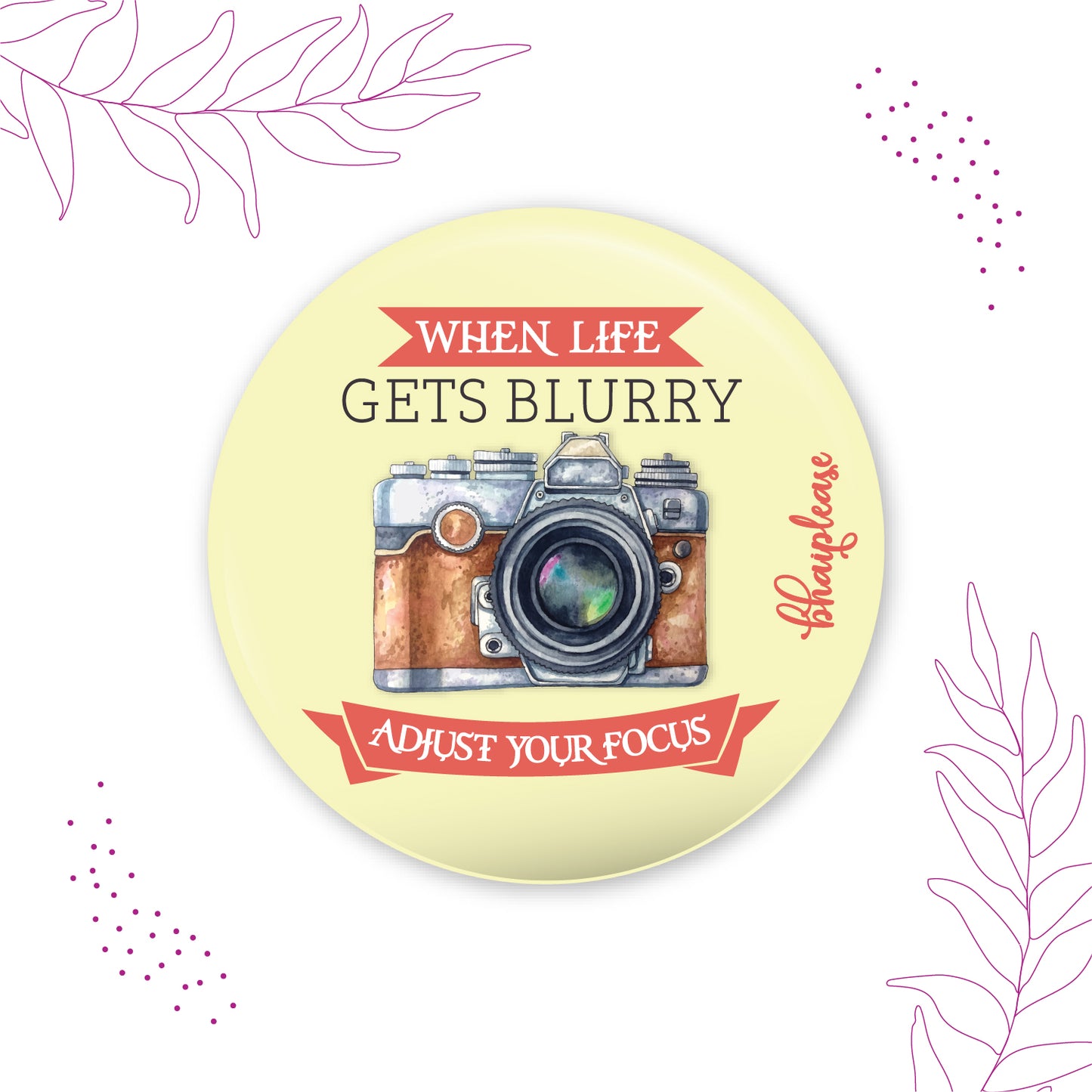When Life Gets Blurry Adjust Your Focus Pin Badge