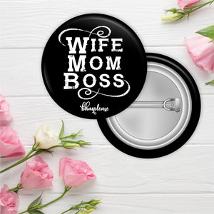 Wife Mom Boss Pin Badge