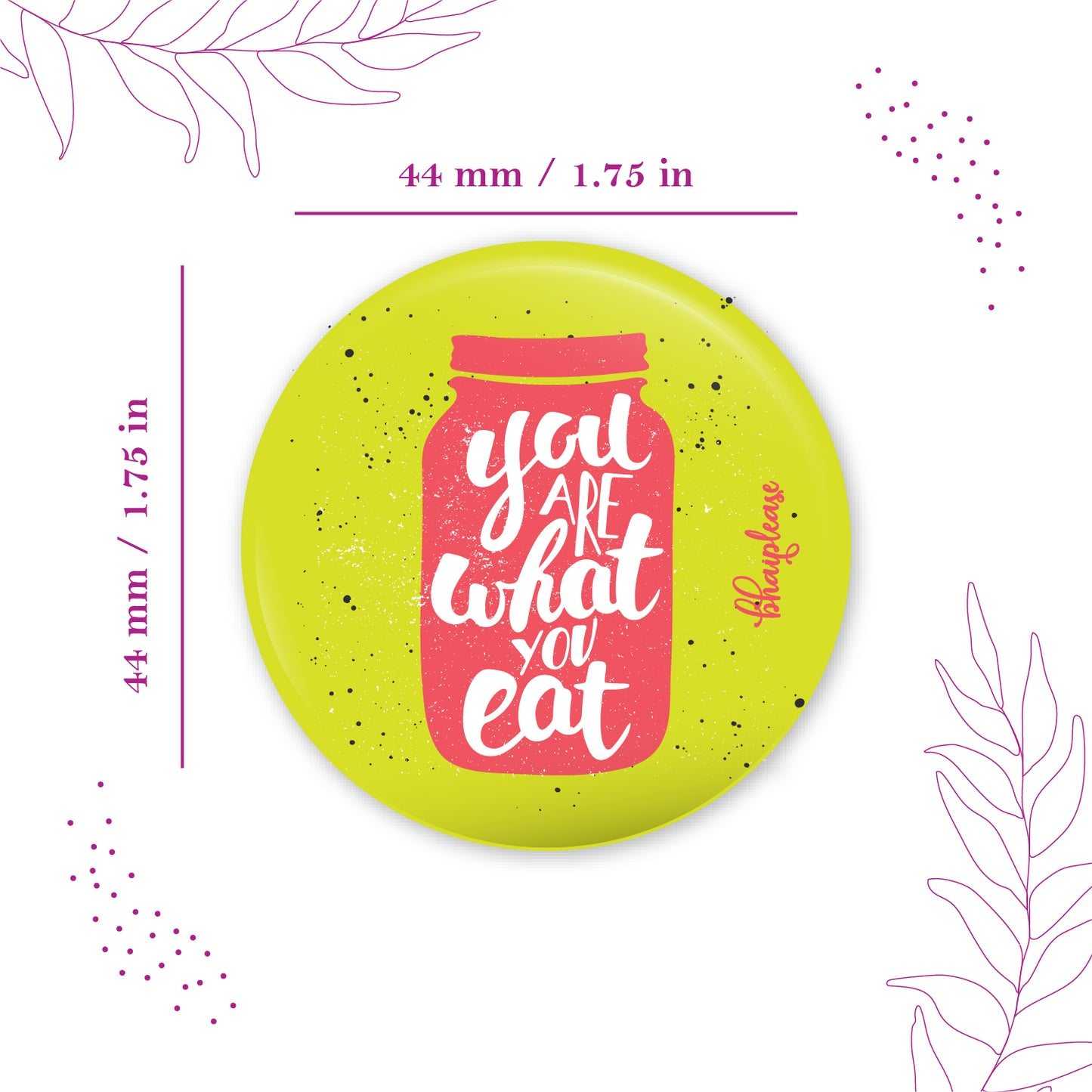 You Are What You Eat Pin Badge