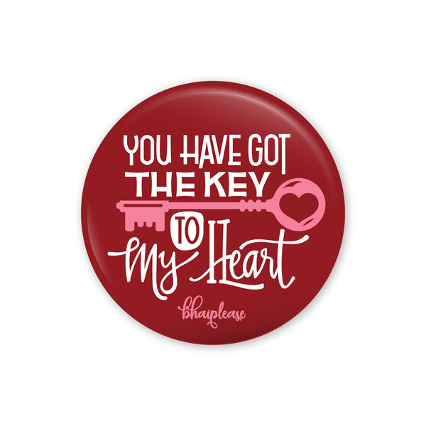 You Have got key Pin Badge
