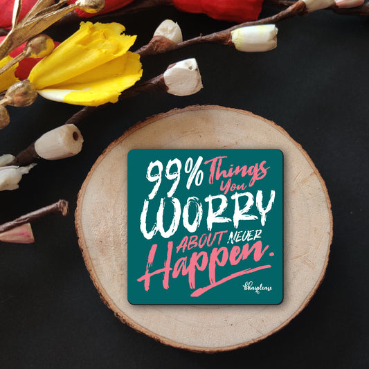 99% Things You Worry About Never Happen Wooden Fridge Magnet