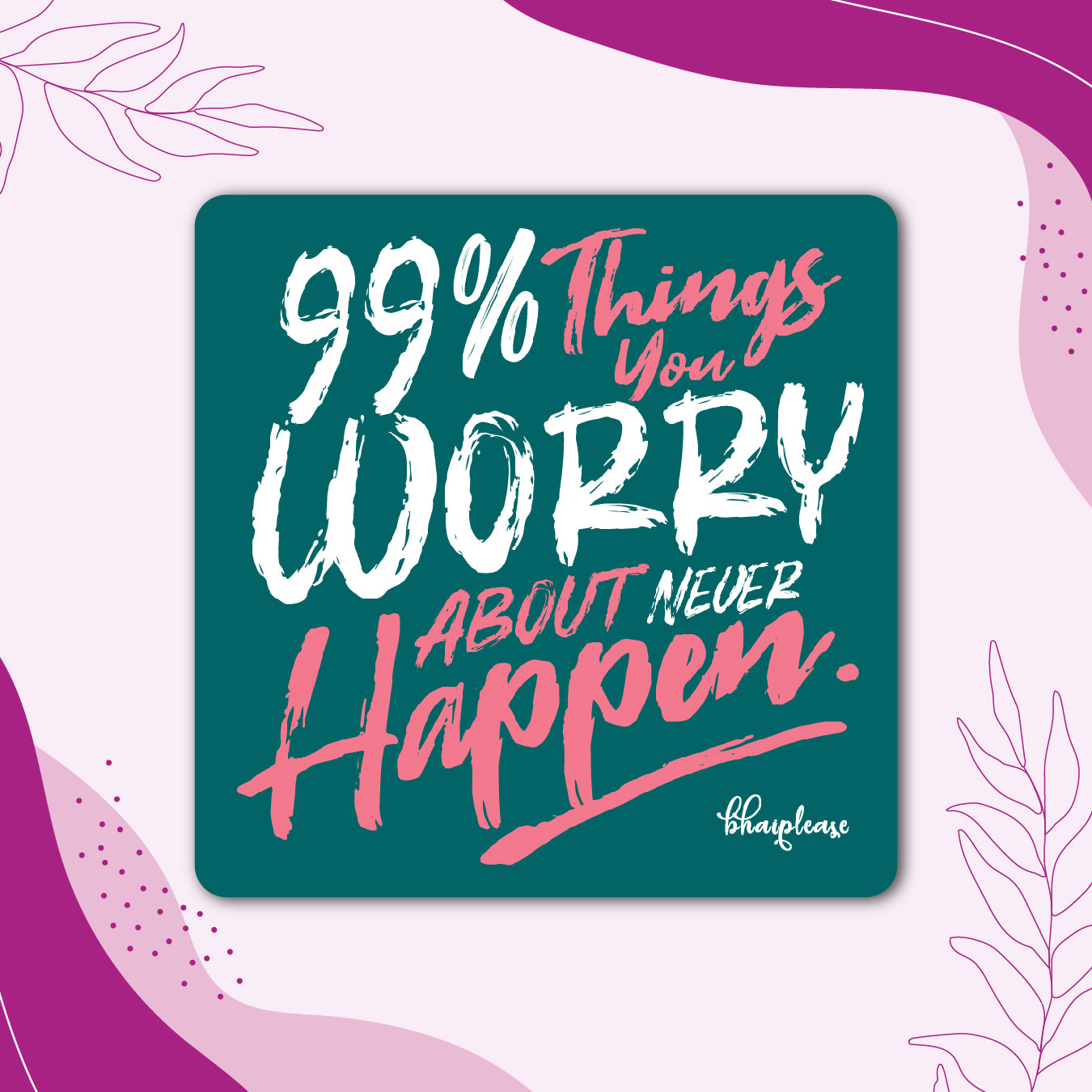99% Worry Quote Fridge Magnet