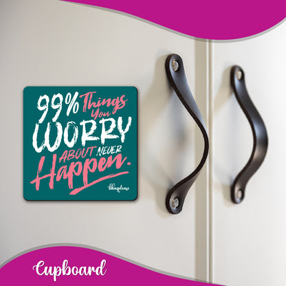 99% Worry Quote Fridge Magnet