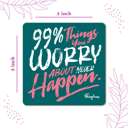 99% Worry Quote Fridge Magnet