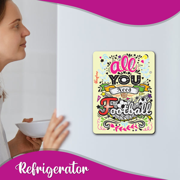 All you need is Football Wooden Fridge Magnet