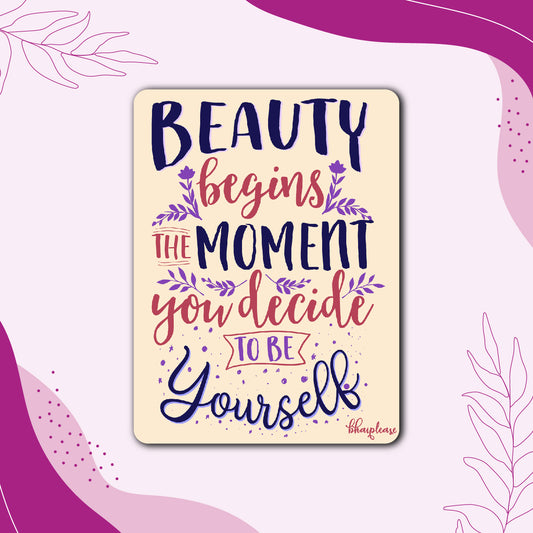 Beauty Begins The Moment Your Decide To Be Yourself Wooden Fridge Magnet