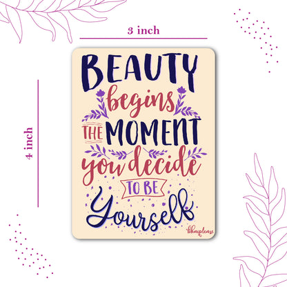 Beauty Begins Quote Fridge Magnet