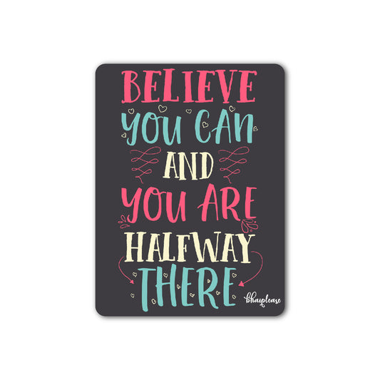 Believe You Can Quote Fridge Magnet