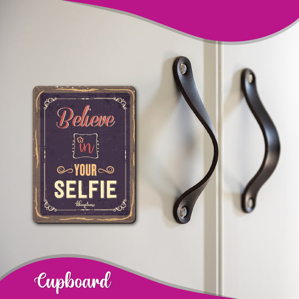 Believe in Your Selfie  Wooden Fridge Magnet