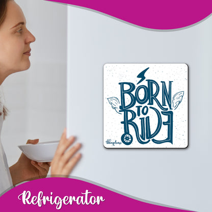 Born To Ride Fridge Magnet Blue