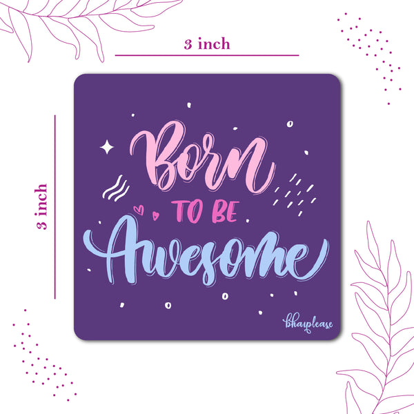 Born to be Awesome Wooden Fridge Magnet