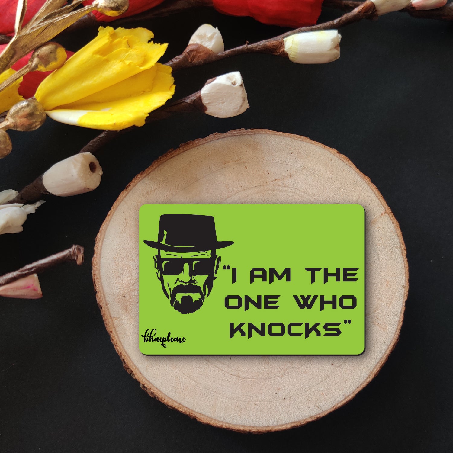 I am the one Who Knocks - Breaking bad Wooden Fridge Magnet