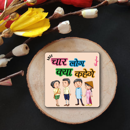 Char Log Kya Kahenge Fridge Magnet