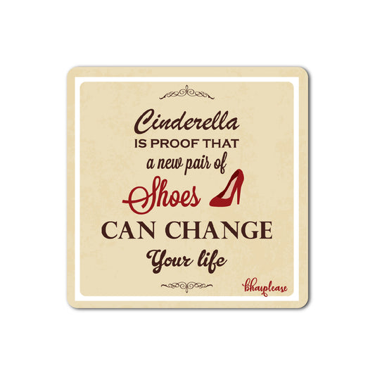 Cinderella Shoes Quote Fridge Magnet