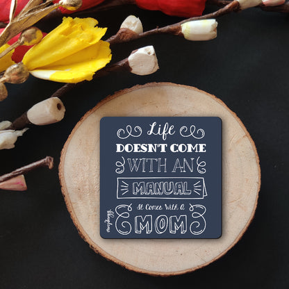 Life Comes With A Mom Fridge Magnet