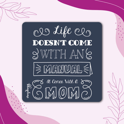 Life Comes With A Mom Fridge Magnet