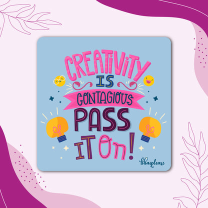 Creativity Is Contagious Fridge Magnet