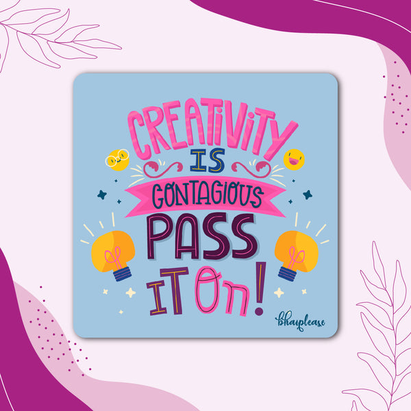 Creativity is Contagious Pass it on Wooden Fridge Magnet