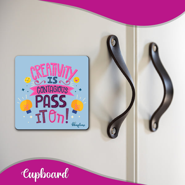 Creativity is Contagious Pass it on Wooden Fridge Magnet