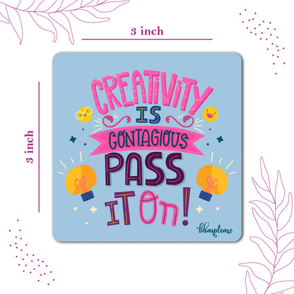 Creativity Is Contagious Fridge Magnet