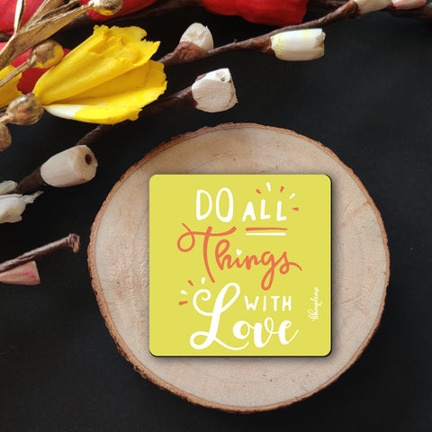 Do All Things with Love Wooden Fridge Magnet
