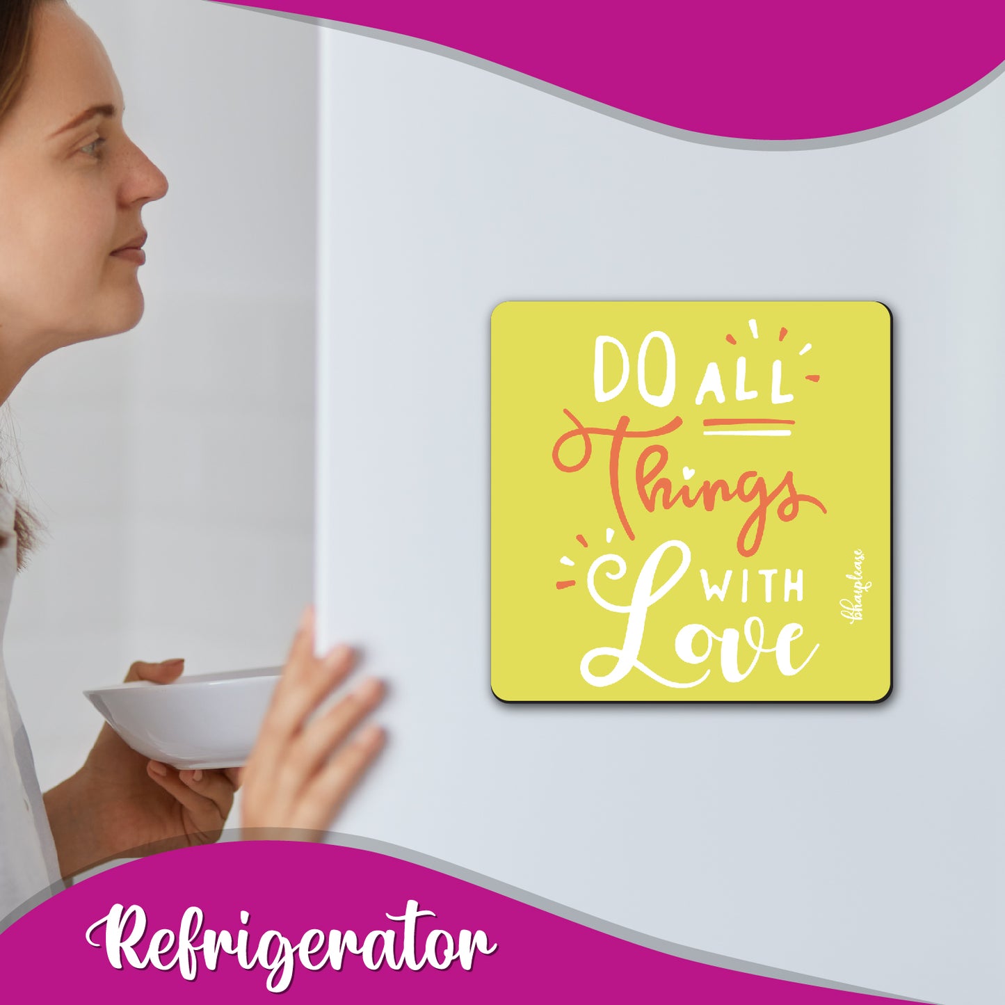 Do All Things With Love Fridge Magnet