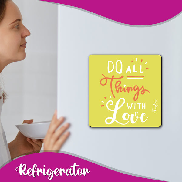 Do All Things with Love Wooden Fridge Magnet