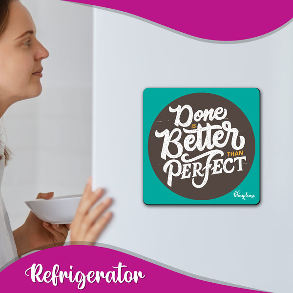 Done is Better Than Perfect Wooden Fridge Magnet