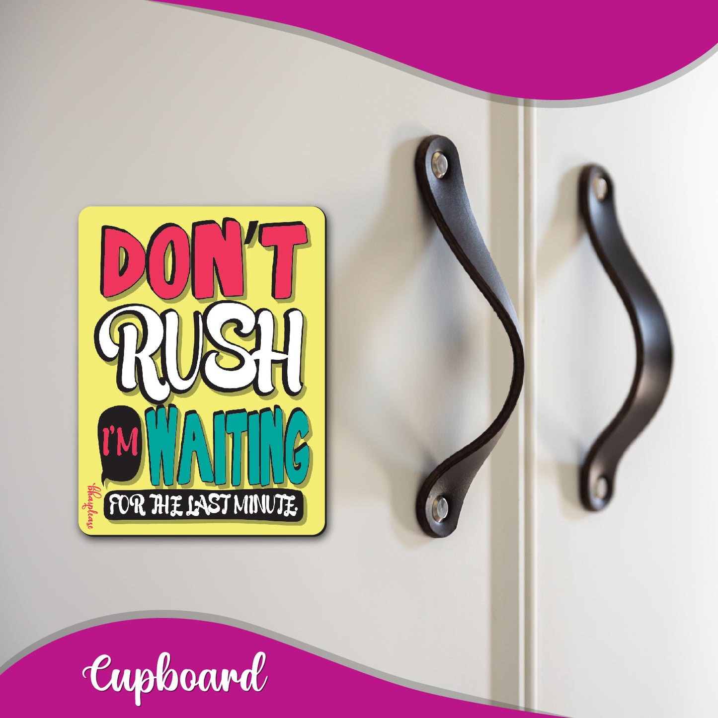 Don't Rush Procrastinator Fridge Magnet