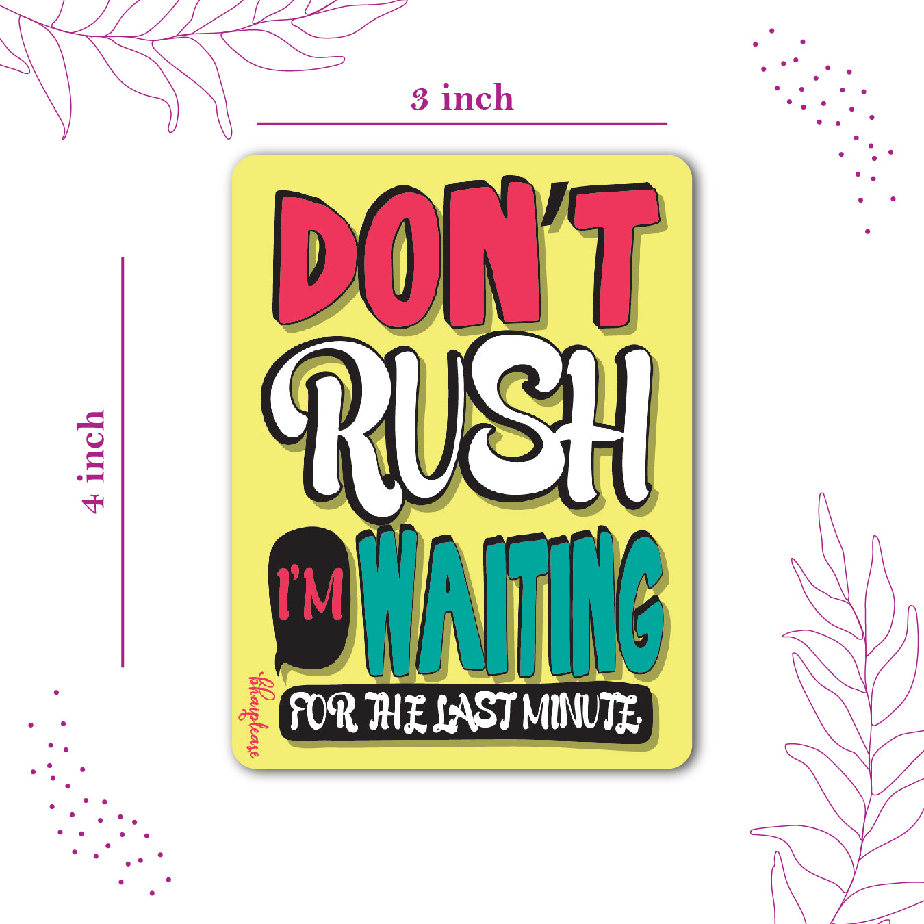 Don't Rush Procrastinator Fridge Magnet