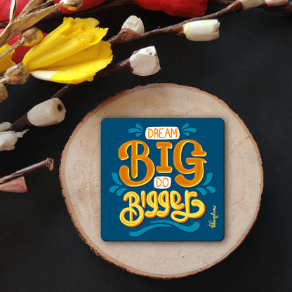 Dream Big Do Bigger Fridge Magnet