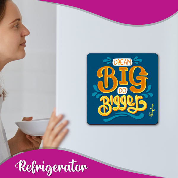 Dream Big Do Bigger Wooden Fridge Magnet