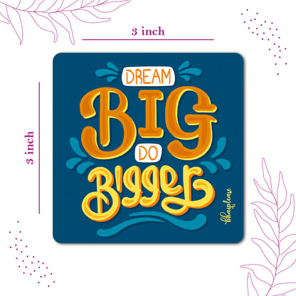 Dream Big Do Bigger Fridge Magnet