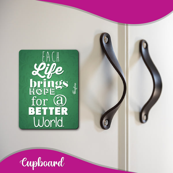 Each Life Brings Hope for a Better World Wooden Fridge Magnet