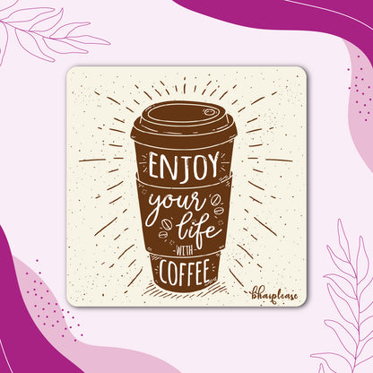 Enjoy Life With Coffee Fridge Magnet