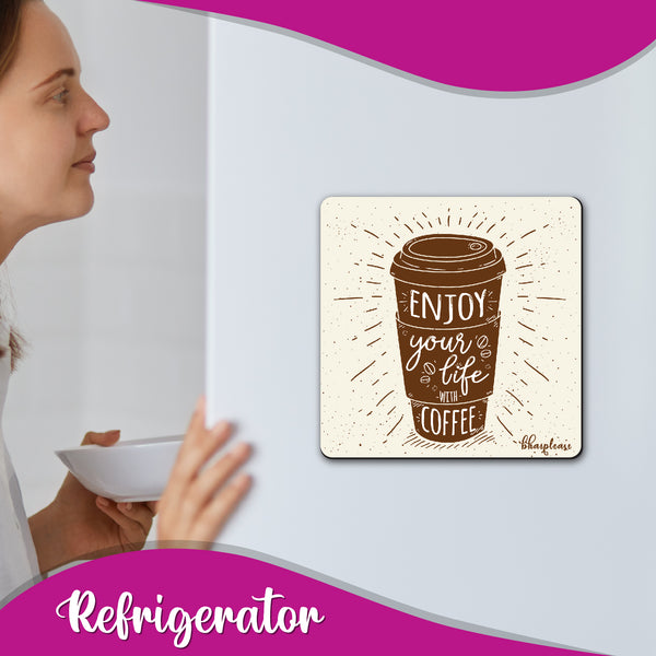 Enjoy life with coffee Wooden Fridge Magnet