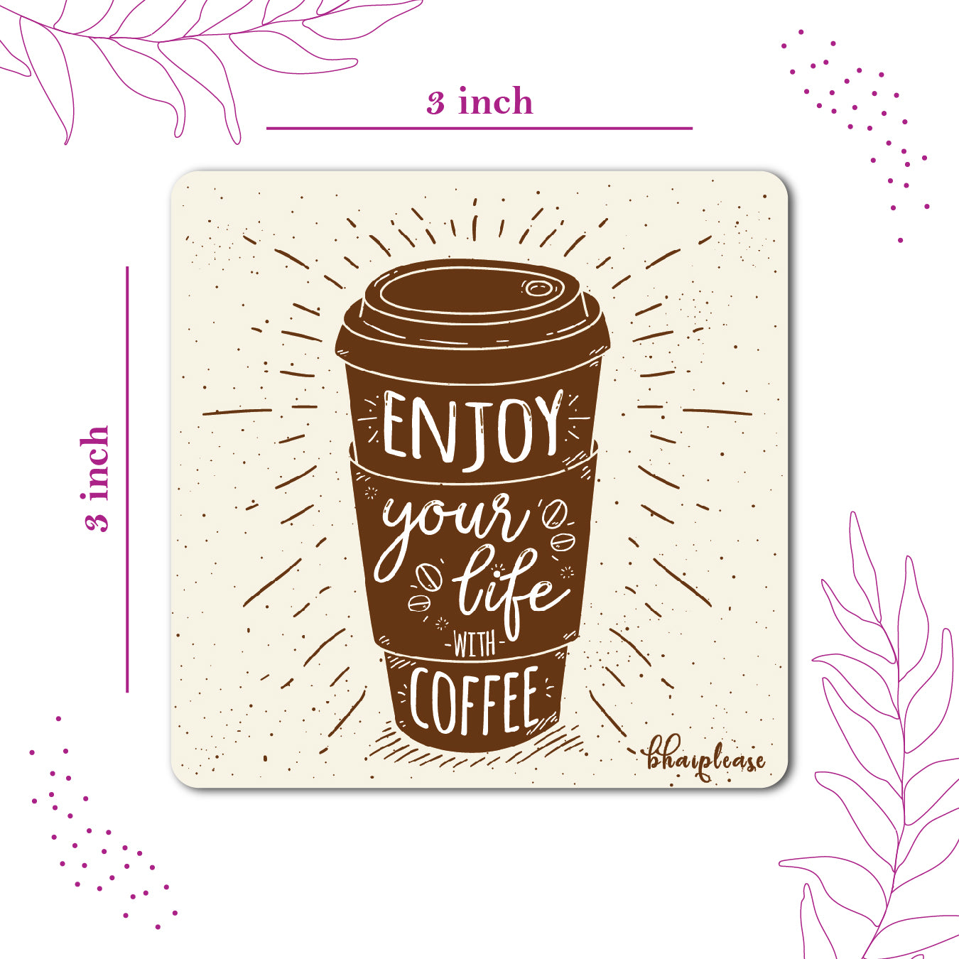 Enjoy Life With Coffee Fridge Magnet